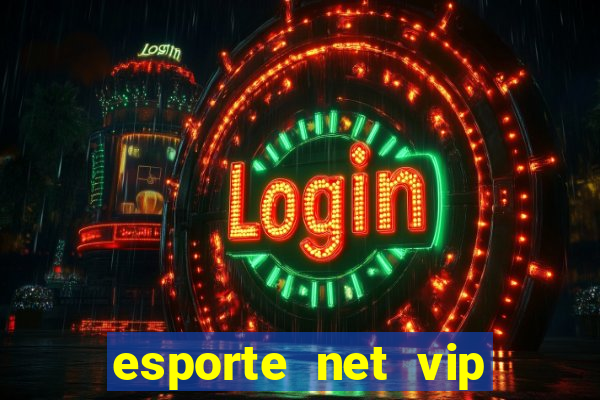 esporte net vip bet apostas